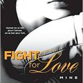 Fight for Love, tome 2 : Mine