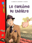 Le fantôme du théâtre, écrit par Christophe Lambert et Stéphane Descornes