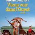 "Viens voir dans l'Ouest" de Maxim Loskutoff