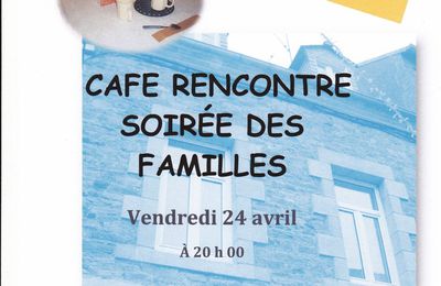 Prochain café des familles, vendredi 24 avril