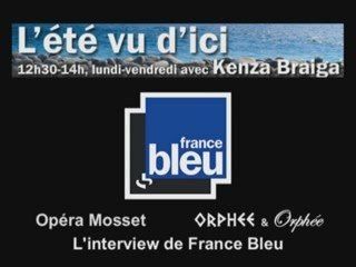 Opéra Mosset - Orphée & Orphée - Itv France Bleu