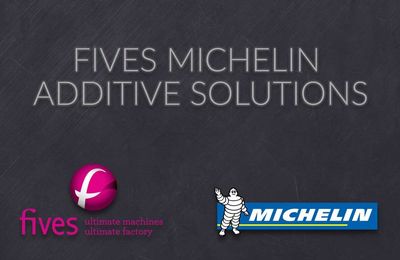 Fives Michelin Additive Solutions, futur leader mondial avec 20 % du marché