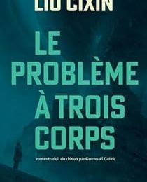 Le Problème à trois corps : tome 1, de Liu Cixin (2006)