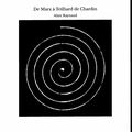 "De Marx à Teilhard de Chardin", par Alain Raynaud