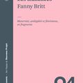 Les tranchées de Fanny Britt (2013, Atelier 10)