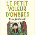 Marc Levy - "Le petit voleur d'ombres, tome 2: Perdu dans la forêt".