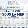 Avec vue sous la mer, Slimane Kader