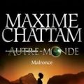 Autre-Monde, Tome 2 Malronce de Maxime Chattam