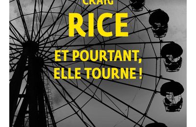  Craig Rice; Et pourtant, elle tourne ! : le polar de l'été de 2025 date de ...1949!!