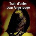 Train d'enfer pour ange rouge