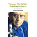 Vázquez Montalbán derniers instants