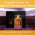 L'HISTOIRE D'ABRAHAM / IBRAHIM -5