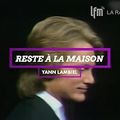 Yann Lambiel - Reste à la maison | LFM LA RADIO