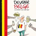 Comment devenir Belge en 10 leçons  Gille Dal Fred Jannin