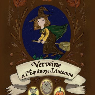 Hélène Louise & Caroline Millet - « Verveine et l'équinoxe d'automne »