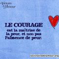 Le courage...