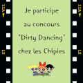 Concours " Dirty dancing " chez Les Chipies