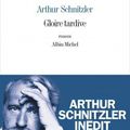 Arthur Schnitzler - Gloire tardive