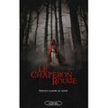 LE CHAPERON ROUGE de Sarah Blakley Cartwright. Ma note 3,25/5