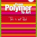 from polymer to art