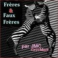 FAUX FRERES ...