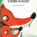 Un album pour étudier les dents : "Dents d'acier"