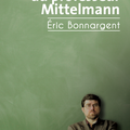 Éric Bonnargent - Les désarrois du professeur Mittelmann