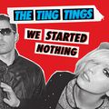 Ting Tings - We started nothing 