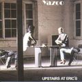 Yazoo "Upstairs At Eric's" (1982)