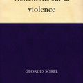 Réflexions sur la violence de Georges Sorel 