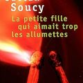 LIVRE : La petite Fille qui aimait trop les allumettes de Gaétan Soucy - 1998