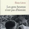 Les Gens heureux n'ont pas d'histoire, Eloïse Lièvre