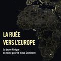  Comment se fabrique un oracle. La prophétie de la ruée africaine sur l’Europe