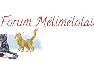 Forum Mélimélolaine