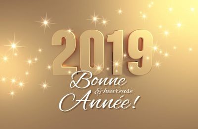 Bonne et Heureuse Année 2019 !!!