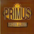 Primus - Brown Album