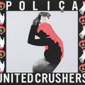 POLICA – United crushers (2016)