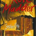 KING, Stephen : Rose Madder.