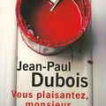 "Vous plaisantez, monsieur Tanner" de Jean-Paul Dubois