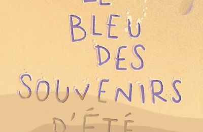 Le bleu des sOuvenirs d'été