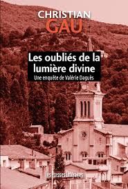 Les oubliés de la lumière divine de Christian Gau