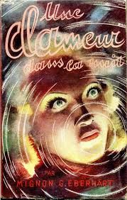 Une clameur dans la nuit - de Mignon G. Eberhart