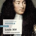 Louis XIV, la gloire et les épreuves par Jean-Christian Petitfils