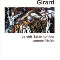 "Je vois Satan tomber comme l'éclair" René GIRARD