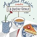 Agatha Raisin : La Quiche Fatale ; M.C. Beaton