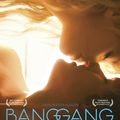 Concours Bang Gang (une histoire d'amour moderne) : 5 places à gagner pour un des évènements de début 2016!!