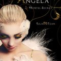 "Angela : Mortel Secret" Tome 1 de Julia M. Tean