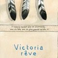 Victoria rêve - extraits