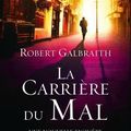 La carrière du mal de Robert Galbraith