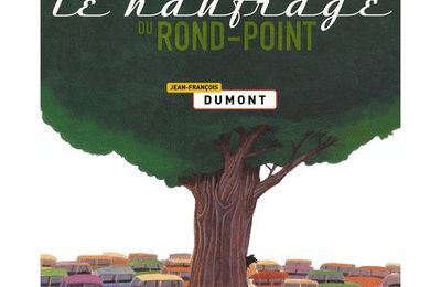 [Livre] Le naufragé du rond-point, Jean-François Dumont